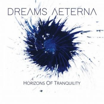 Dreams Aeterna - Horizons of Tranquility (2020)