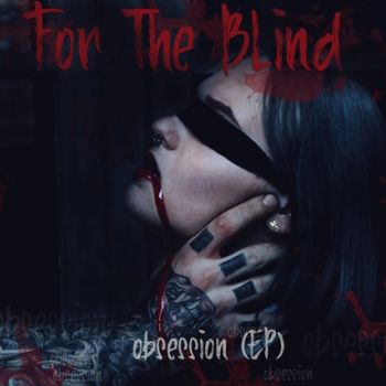 For The Blind - Obsession (2020)