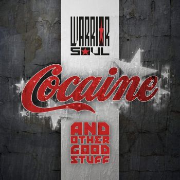 Warrior Soul - Cocaine and Other Good Stuff (2020)