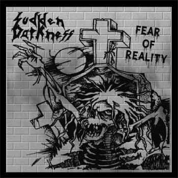 Sudden Darkness - Fear of Reality (1988)