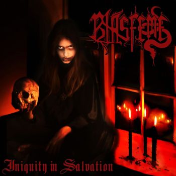 Blasfeme - Iniquity In Salvation (2020)