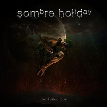 Sombre Holiday - The Failed Sun (2020)