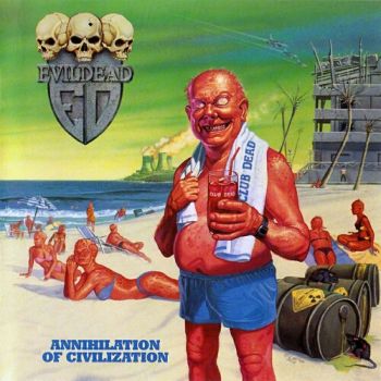 Evildead - Annihilation Of Civilization (1989)