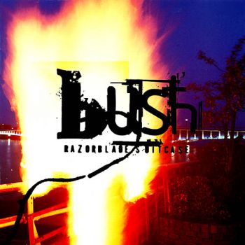 Bush - Razorblade Suitcase (1996)