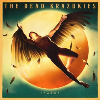 The Dead Krazukies - Icarus (2020)