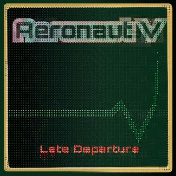 Aeronaut V - Late Departure (EP) (2020)
