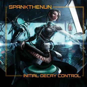 Spankthenun - Initial Decay Control (2020)