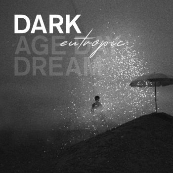 Eutropic - Dark (EP) (2020)