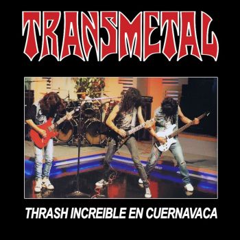 Transmetal - Thrash Increible en Cuernavaca (2020)