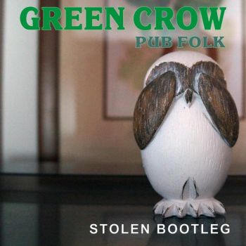 Green Crow - Stolen Bootleg (2020)