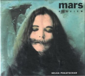 Helga Pogatschar - Mars requiem (1995)
