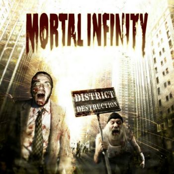 Mortal Infinity - District Destruction (2012)