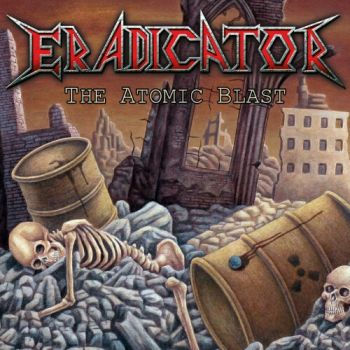 Eradicator - The Atomic Blast (2009)