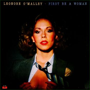 Leonore O'Malley - First Be A Woman (1980)
