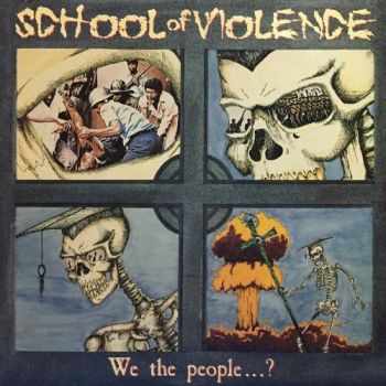 School Of Violence - We The People...? (1988)