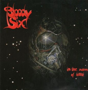 Bloody Six - In The Name Of Blood (1984)