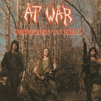 At War - Ordered To Kill (1986)