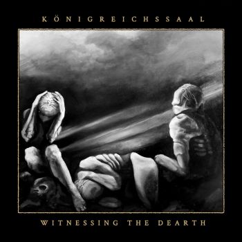 Konigreichssaal - Witnessing The Dearth (2020)