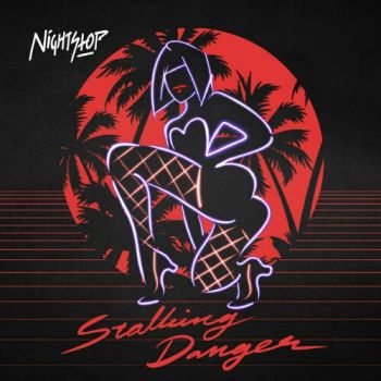 NightStop - Stalking Danger (2020)