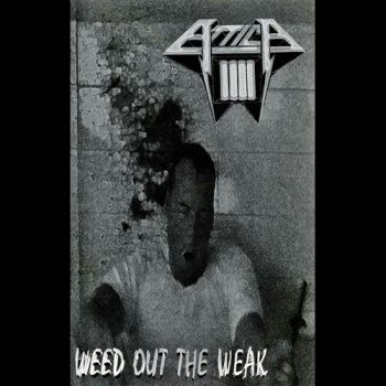 Attica - Weed Out the Weak (1996)