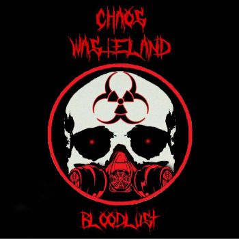 Chaos Wasteland - Bloodlust (2020)