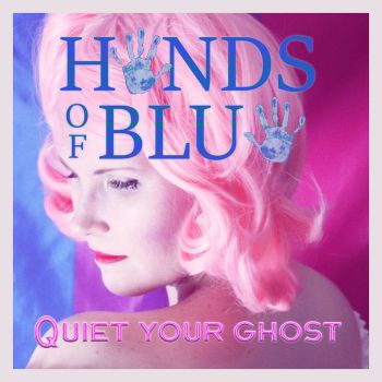 Hands Of Blue - Quiet Your Ghost (EP) (2020)