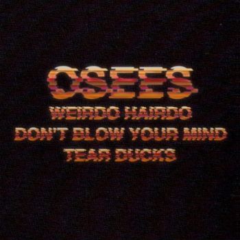 Osees (Oh Sees) - Weirdo Hairdo (2020)