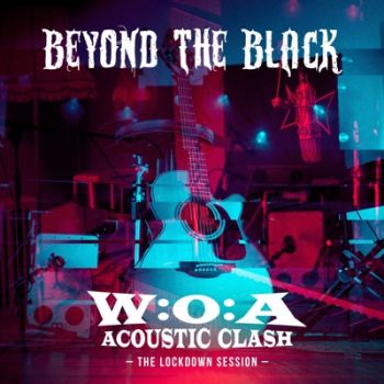 Beyond The Black - W: O: A Acoustic Clash - The Lockdown Session (EP) (2020)