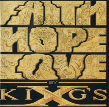 King's X - Faith Hope Love (1990)