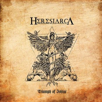 Heresiarca - Triumph Of Ishtar (2020)