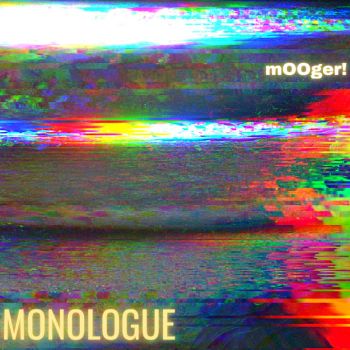 mOOger! - Monologue (2020)