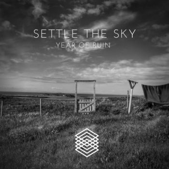 Settle The Sky - Year of Ruin (EP) (2021)