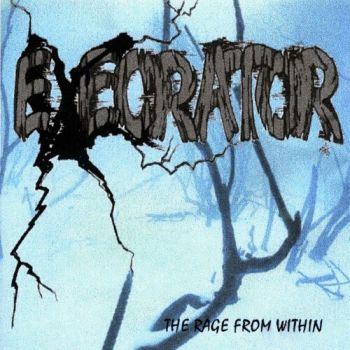 Execrator - The Rage from Within (2000)