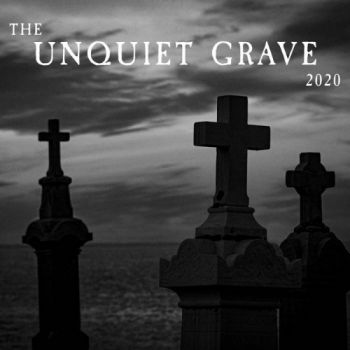 Various Artists - The Unquiet Grave 2020 (2020)