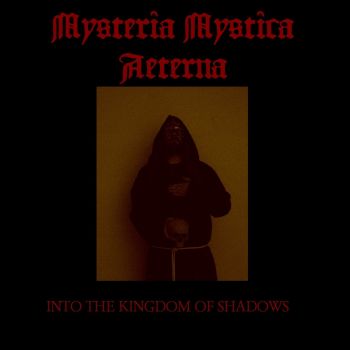 Mysteria Mystica Aeterna - Into The Kingdom Of Shadows (2020)