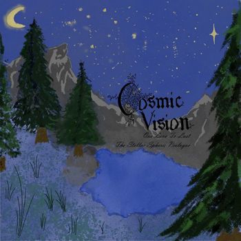 Cosmic Vision - One Love To Last (The Stellar Sphere; Prologue) (2021)