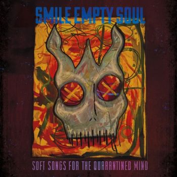 Smile Empty Soul - Soft Songs for the Quarantined Mind (EP) (2021)