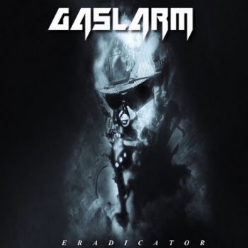 Gaslarm - Eradicator (2021)