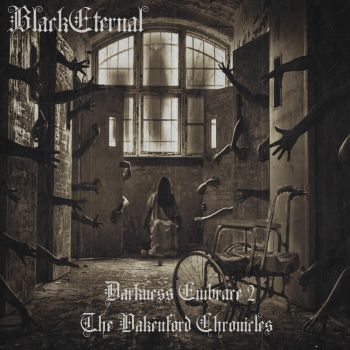 Black Eternal - Darkness Embrace 2: The Oakenford Chronicles (2021)