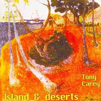 Tony Carey - Island & Deserts (2004)