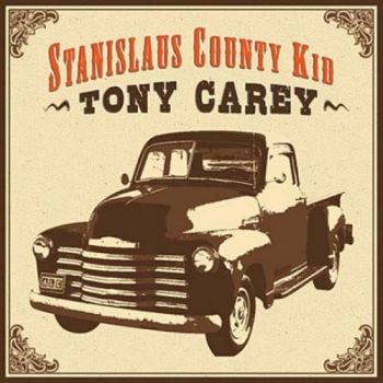 Tony Carey - Stanislaus County Kid (2010)