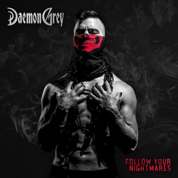 Daemon Grey - Follow Your Nightmares (2021)