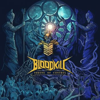 Bloodkill - Throne Of Control (2021)