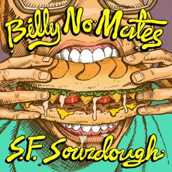 Billy No Mates - S.F. Sourdough (2021)