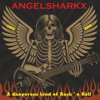 Angelsharkx - A Dangerous Kind Of Rock'n'Roll (2021) 