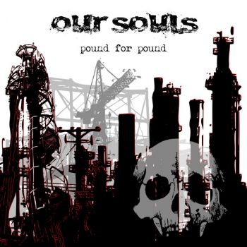 Our Souls - Pound For Pound (2021)