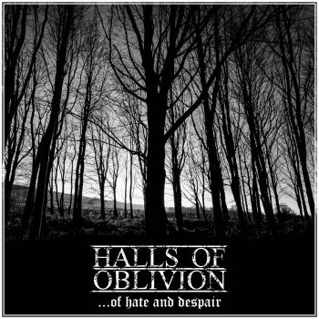 Halls of Oblivion - ...of Hate and Despair (2021)