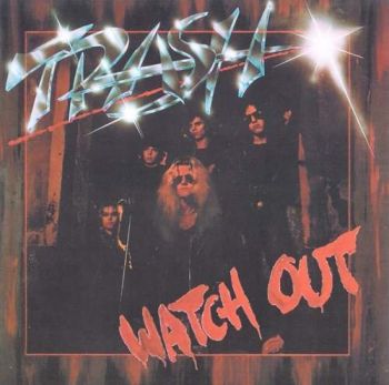 Trash - Watch Out  (1982)