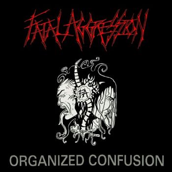 Fatal Aggression - Organized Confusion (1998)