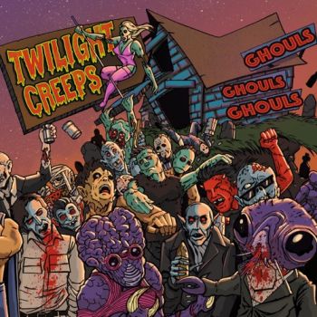 Twilight Creeps - Ghouls, Ghouls, Ghouls (2021)